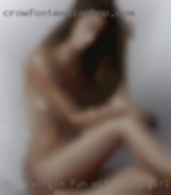 Full fun with sexy girls virgin looking  to lose those.